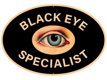 Black Eye Specialist Metal Sign